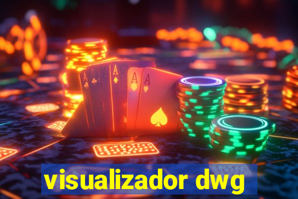 visualizador dwg